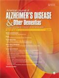American Journal of Alzheimer's Disease and other Dementias（或：AMERICAN JOURNAL OF ALZHEIMERS DISEASE AND OTHER DEMENTIAS）《美国阿尔茨海默病及其他痴呆症杂志》