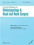 Current Opinion in Otolaryngology & Head and Neck Surgery《当代耳鼻咽喉头颈外科观点》