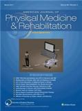 American Journal of Physical Medicine & Rehabilitation《美国物理医学与康复杂志》