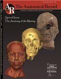 The Anatomical Record: Advances in Integrative Anatomy and Evolutionary Biology《解剖学记录-整合解剖学与进化生物学进展》