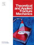THEORETICAL AND APPLIED FRACTURE MECHANICS《理论与应用断裂力学》