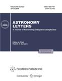 ASTRONOMY LETTERS-A JOURNAL OF ASTRONOMY AND SPACE ASTROPHYSICS《天文学快报-天文学和空间天体物理学杂志》