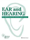 EAR AND HEARING《耳与听觉》