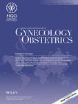 INTERNATIONAL JOURNAL OF GYNECOLOGY & OBSTETRICS《国际妇产科学杂志》