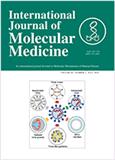 INTERNATIONAL JOURNAL OF MOLECULAR MEDICINE《国际分子医学杂志》