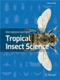 INTERNATIONAL JOURNAL OF TROPICAL INSECT SCIENCE《国际热带昆虫科学杂志》