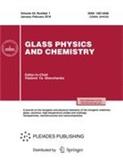 GLASS PHYSICS AND CHEMISTRY《玻璃物理学与化学》