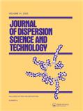 Journal of Dispersion Science and Technology《分散科学与技术杂志》