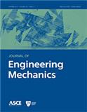 JOURNAL OF ENGINEERING MECHANICS《工程力学杂志》