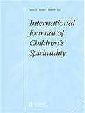 International Journal of Children's Spirituality（或：INTERNATIONAL JOURNAL OF CHILDRENS SPIRITUALITY）《国际儿童灵性杂志》