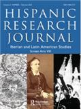 Hispanic Research Journal-Iberian and Latin American Studies《西班牙裔研究杂志:伊比利亚和拉丁美洲研究》