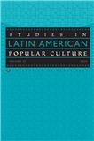 Studies in Latin American Popular Culture《拉丁美洲流行文化研究》