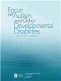 Focus on Autism and Other Developmental Disabilities《关注自闭症与其他发育障碍》