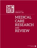 MEDICAL CARE RESEARCH AND REVIEW《医疗研究与评论》