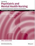 JOURNAL OF PSYCHIATRIC AND MENTAL HEALTH NURSING《精神病与心理健康护理杂志》