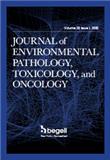 JOURNAL OF ENVIRONMENTAL PATHOLOGY TOXICOLOGY AND ONCOLOGY《环境病理学,毒理学和肿瘤学期刊》