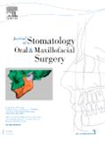 JOURNAL OF STOMATOLOGY ORAL AND MAXILLOFACIAL SURGERY《口腔颌面外科杂志》（原：Revue de Stomatologie de Chirurgie Maxillo-faciale et de Chirurgie Orale）