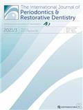 INTERNATIONAL JOURNAL OF PERIODONTICS & RESTORATIVE DENTISTRY《国际牙周病与修复牙科杂志》