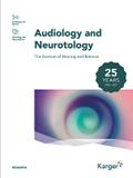 Audiology and Neurotology《听力学与神经耳科学》