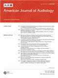 American Journal of Audiology《美国听力学杂志》