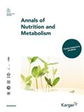 ANNALS OF NUTRITION AND METABOLISM《营养学与新陈代谢年鉴》