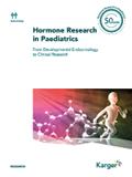 HORMONE RESEARCH IN PAEDIATRICS《儿科激素研究》