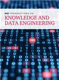 IEEE TRANSACTIONS ON KNOWLEDGE AND DATA ENGINEERING《IEEE知识与数据工程汇刊》