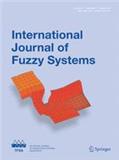 International Journal of Fuzzy Systems《国际模糊系统学报》