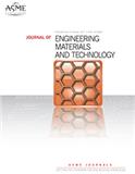 JOURNAL OF ENGINEERING MATERIALS AND TECHNOLOGY-TRANSACTIONS OF THE ASME《工程材料与工艺杂志：美国机械工程师学会汇刊》