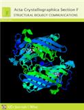 Acta Crystallographica Section F-Structural Biology Communications《结晶学报F辑:结构生物学通讯》