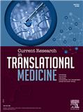 Current Research in Translational Medicine《当代转化医学研究》