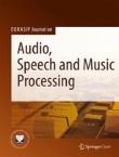 EURASIP Journal on Audio, Speech, and Music Processing（或：EURASIP JOURNAL ON AUDIO SPEECH AND MUSIC PROCESSING）《欧洲信号处理协会：音频、语音和音乐处理杂志》