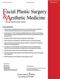 Facial Plastic Surgery & Aesthetic Medicine《面部整形外科与美容医学》
