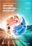矿物冶金与材料学报（英文版）（International Journal of Minerals, Metallurgy and Materials）（原:北京科技大学学报.英文版）