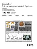 Journal of Microelectromechanical Systems《微机电系统杂志》