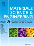 Materials Science and Engineering A-Structural Materials Properties Microstructure and Processing《材料科学与工程A：结构材料的性能、组织与加工》