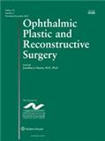 Ophthalmic Plastic and Reconstructive Surgery《眼整形与修复外科》