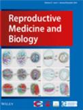 Reproductive Medicine and Biology《生殖医学与生物学》