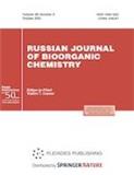 Russian Journal of Bioorganic Chemistry《俄罗斯生物有机化学杂志》
