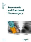 Stereotactic and Functional Neurosurgery《立体定向与功能性神经外科》