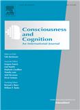 Consciousness and Cognition《意识与认知》