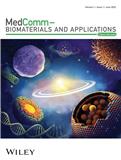 MedComm – Biomaterials and Applications（国际刊号）（2022-2024年期刊免收出版费）