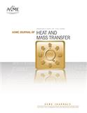 ASME Journal of Heat and Mass Transfer《ASME传热与传质杂志》（原：Journal of Heat Transfer-TRANSACTIONS OF THE ASME）