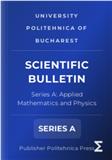 University Politehnica of Bucharest Scientific Bulletin-Series A-Applied Mathematics and Physics《布加勒斯特理工大学科学通报-A辑-应用数学与物理学》