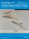 Ecology of Freshwater Fish《淡水鱼类生态学》