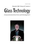 Glass Technology-European Journal of Glass Science and Technology Part A《玻璃工艺:欧洲玻璃科学技术杂志,A辑》