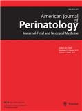 American Journal of Perinatology《美国围产期学杂志》