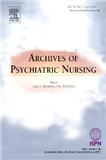 ARCHIVES OF PSYCHIATRIC NURSING《精神病护理集刊》
