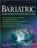 BARIATRIC SURGICAL PRACTICE AND PATIENT CARE《肥胖外科手术与病人护理》