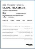 IEEE TRANSACTIONS ON SIGNAL PROCESSING《IEEE信号处理汇刊》